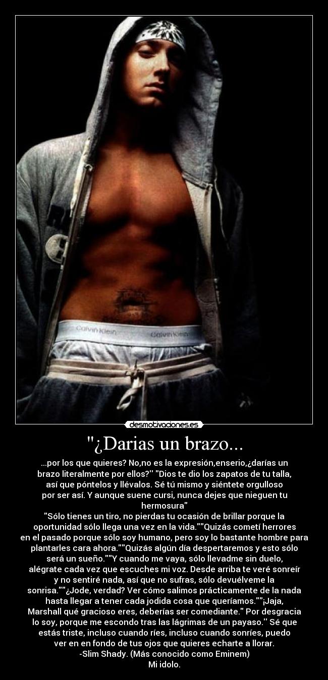 ¿Darias un brazo... -