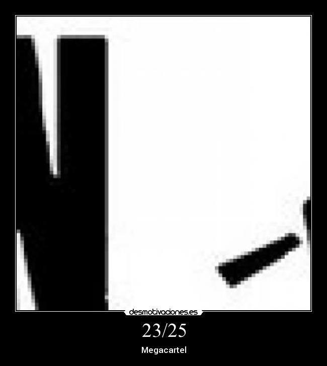 23/25 - Megacartel