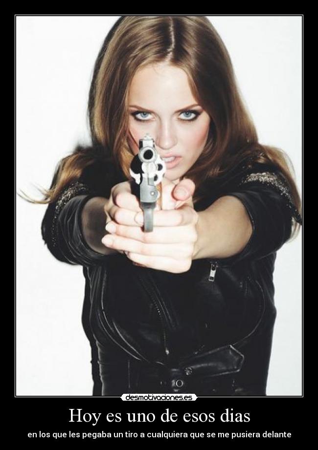 Hoy es uno de esos dias -