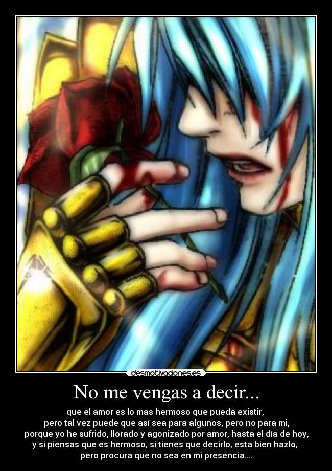 No me vengas a decir... -