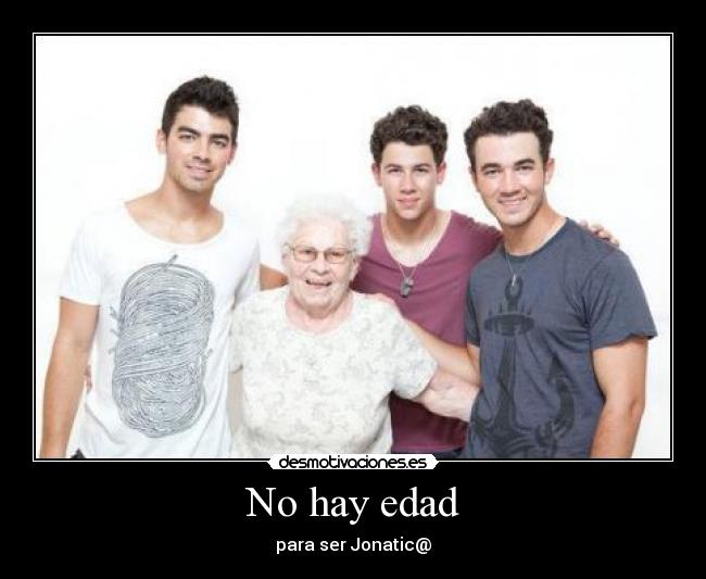 No hay edad - para ser Jonatic@