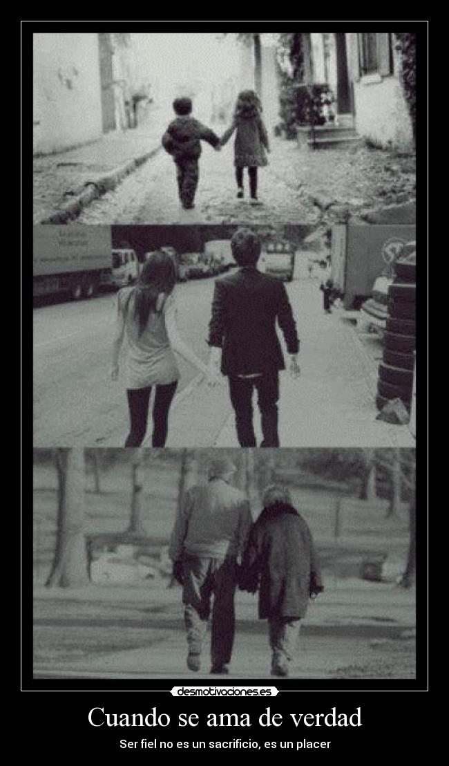 Cuando se ama de verdad - Ser fiel no es un sacrificio, es un placer