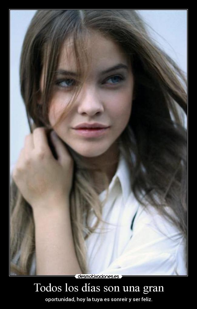 Todos los días son una gran -