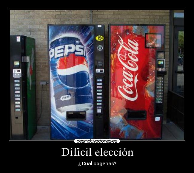 Difícil elección - ¿ Cuál cogerías?