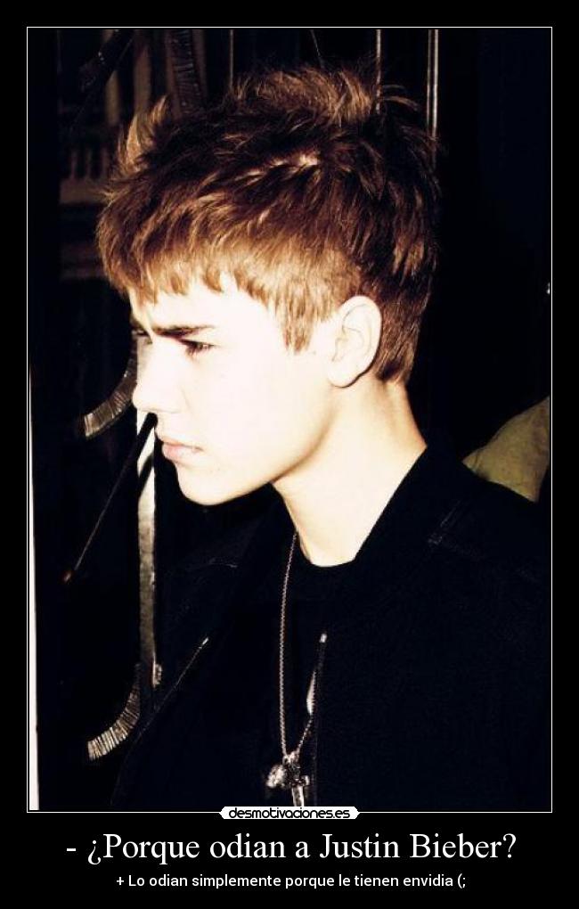 - ¿Porque odian a Justin Bieber? - 