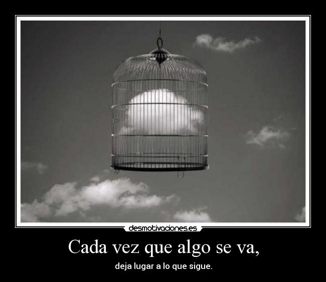 Cada vez que algo se va, - 