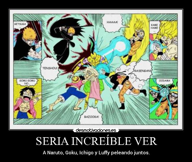 carteles anime naruto goku ichigo luffy desmotivaciones