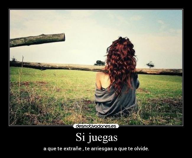 Si juegas -