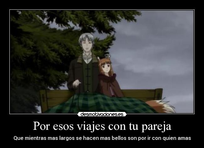 Por esos viajes con tu pareja - Que mientras mas largos se hacen mas bellos son por ir con quien amas