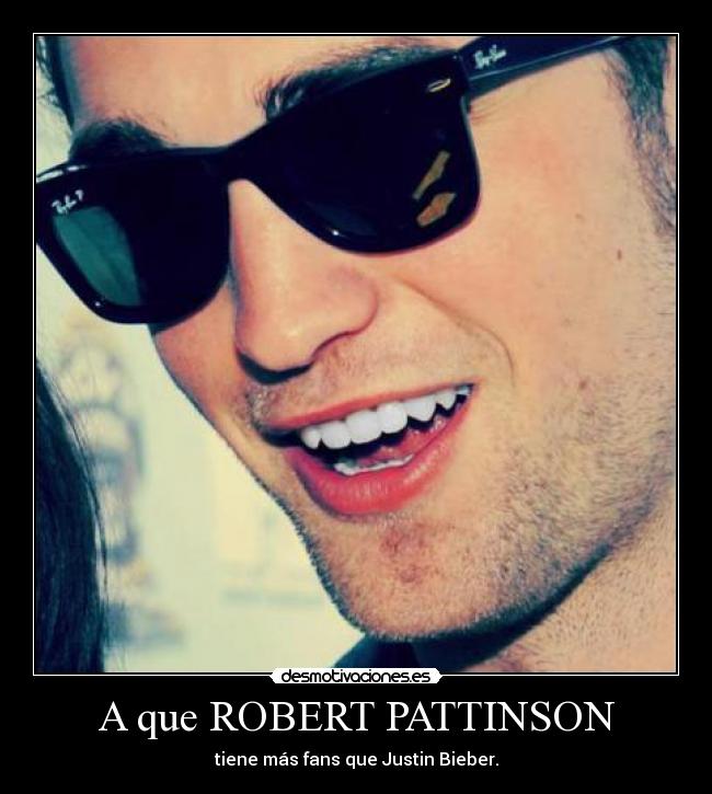 A que ROBERT PATTINSON -
