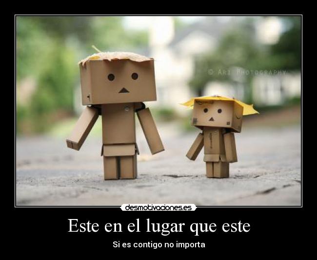Este en el lugar que este -
