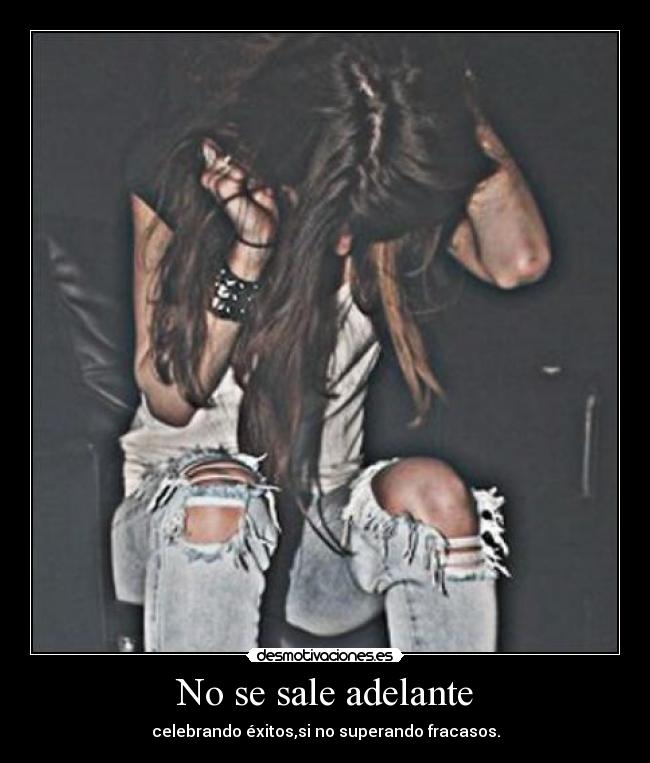 No se sale adelante - 