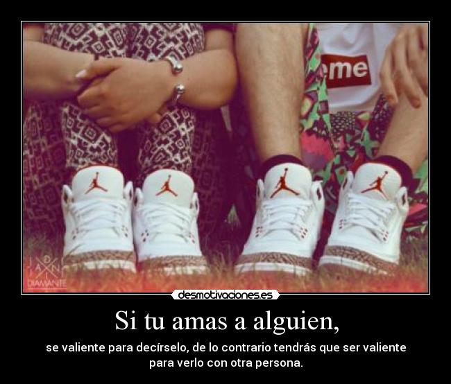 Si tu amas a alguien, -
