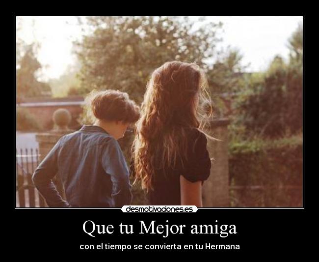Que tu Mejor amiga -