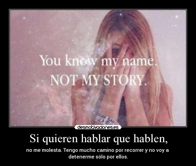 Si quieren hablar que hablen, -