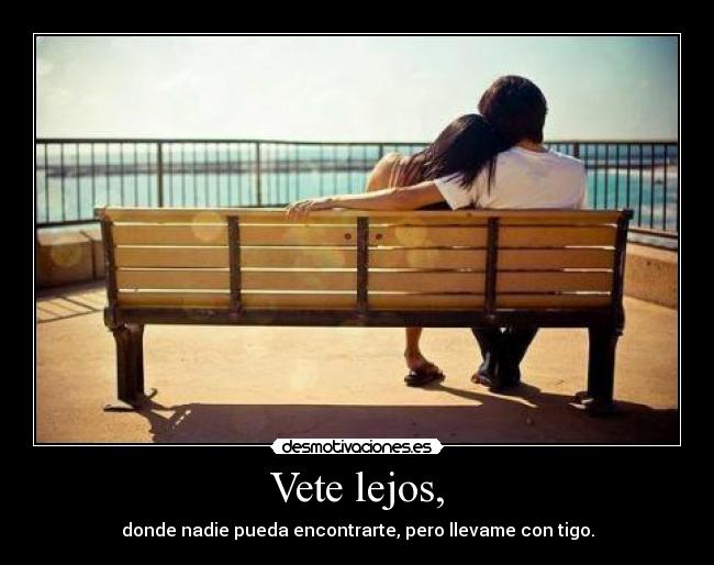 Vete lejos, - 