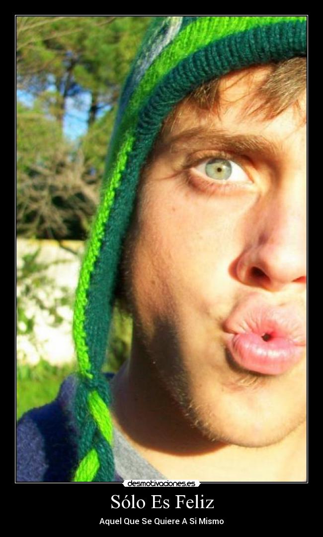 Sólo Es Feliz - Aquel Que Se Quiere A Si Mismo