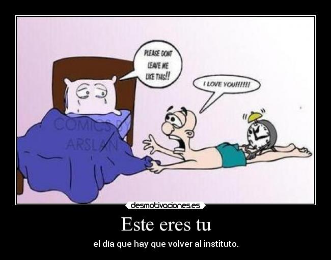 Este eres tu - el día que hay que volver al instituto.