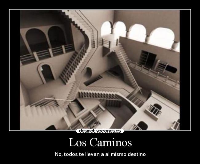 Los Caminos - No, todos te llevan a al mismo destino