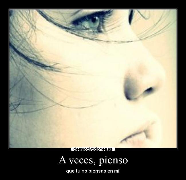 A veces, pienso - 