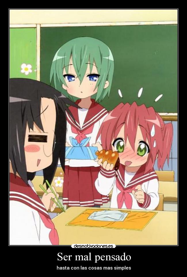 Ser mal pensado -