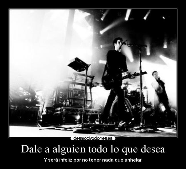 Dale a alguien todo lo que desea - 