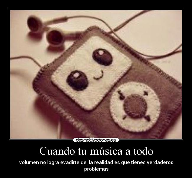 Cuando tu música a todo - 