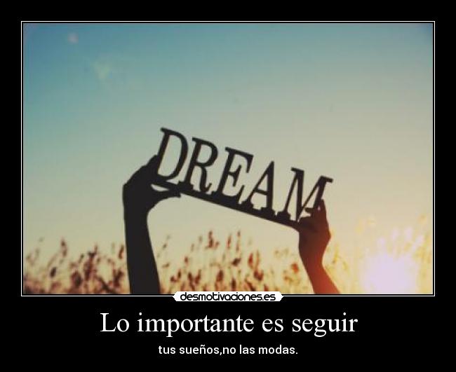 Lo importante es seguir -