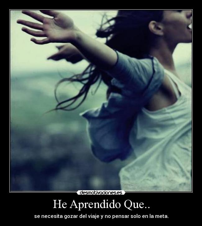 He Aprendido Que.. -