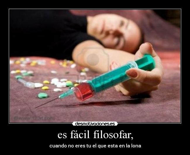 es fácil filosofar, - 
