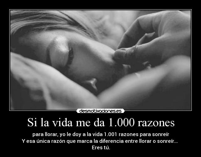 Si la vida me da 1.000 razones -