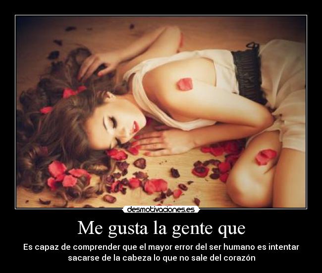 Me gusta la gente que -