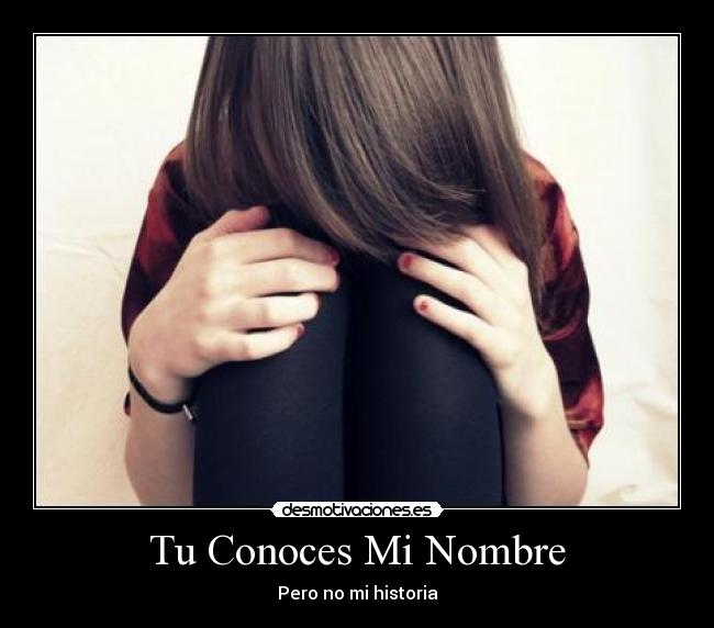 Tu Conoces Mi Nombre - Pero no mi historia