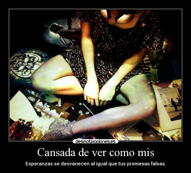 Cansada de ver como mis - 