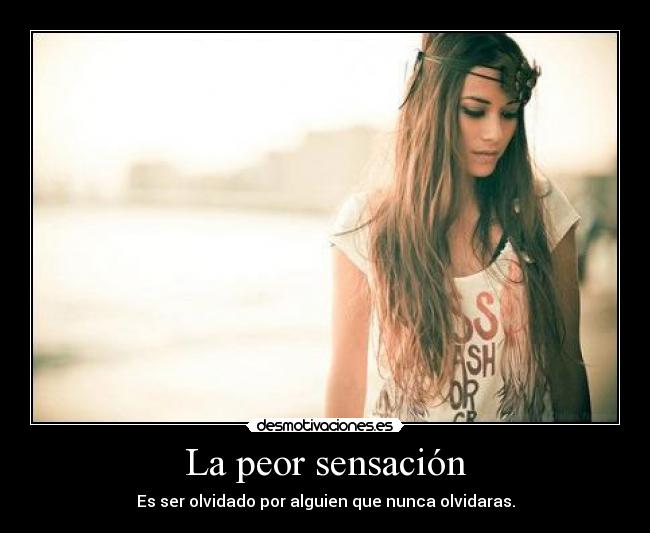 La peor sensación -