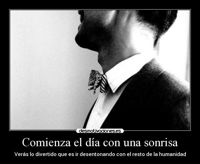 Comienza el día con una sonrisa - 