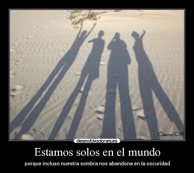 Estamos solos en el mundo -