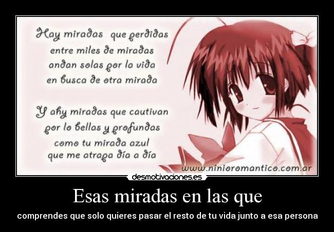 Esas miradas en las que - comprendes que solo quieres pasar el resto de tu vida junto a esa persona