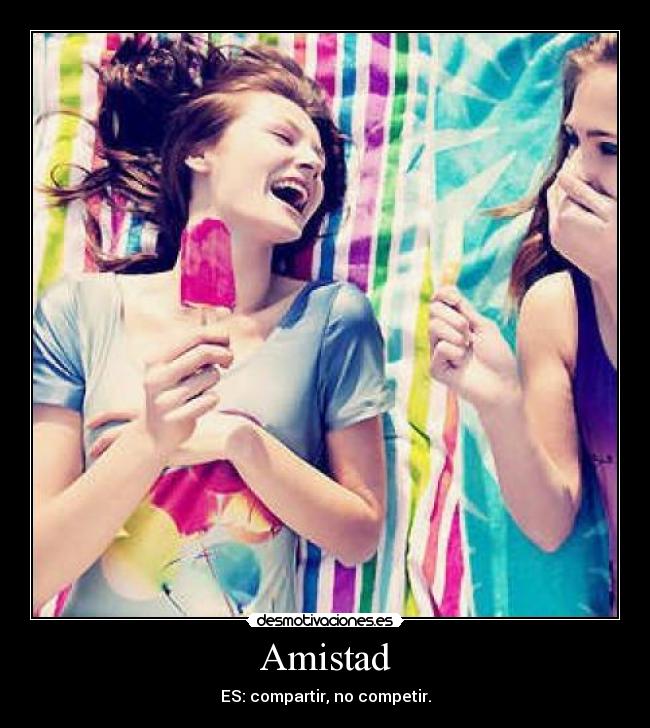 carteles amistad ghjtyio desmotivaciones