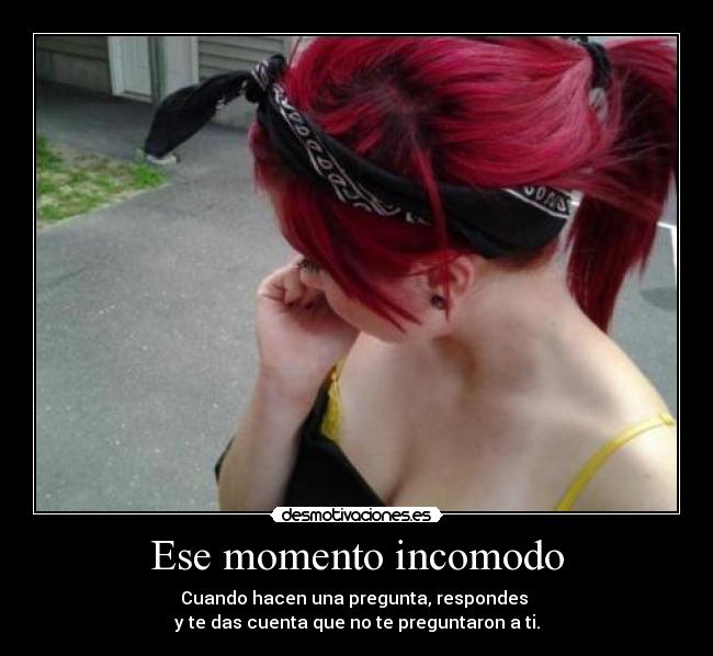 Ese momento incomodo -