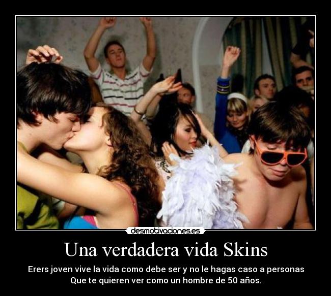 Una verdadera vida Skins -
