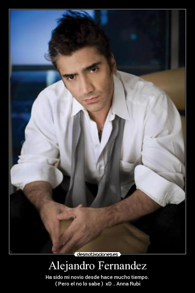 carteles alejandro fernandez desmotivaciones