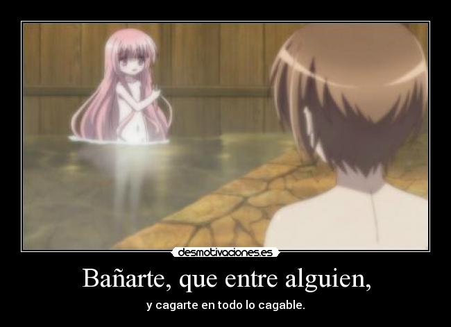 Bañarte, que entre alguien, - 