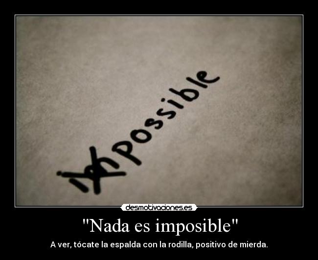 Nada es imposible -