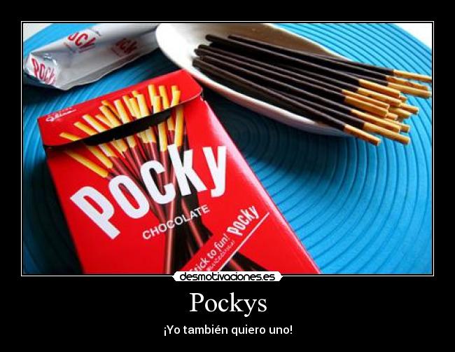 Pockys - ¡Yo también quiero uno!