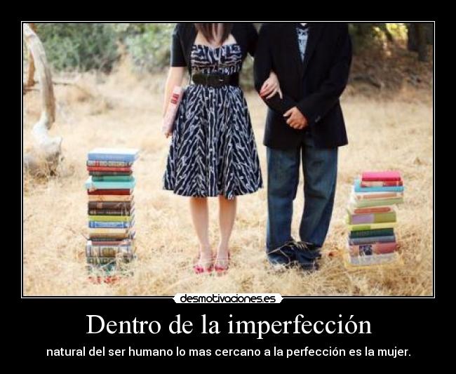 Dentro de la imperfección - 