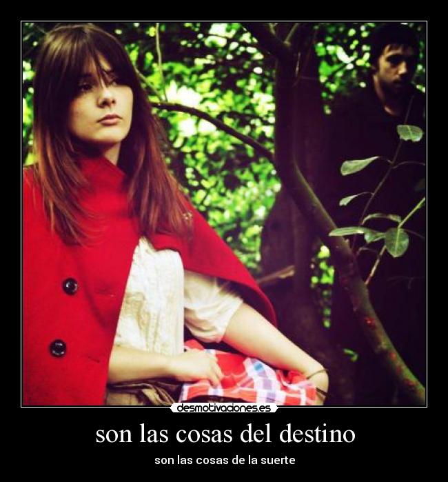 son las cosas del destino - 