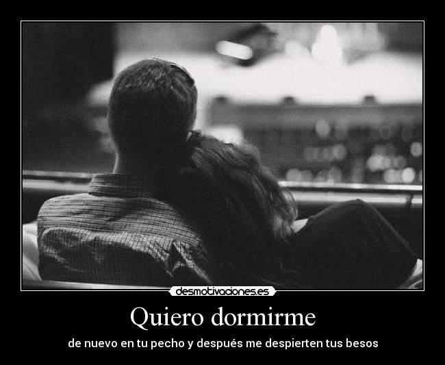 Quiero dormirme - 