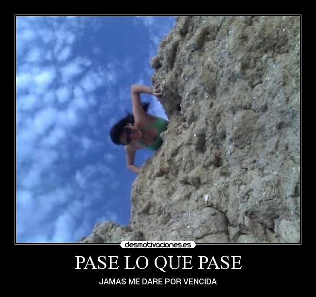 PASE LO QUE PASE - JAMAS ME DARE POR VENCIDA