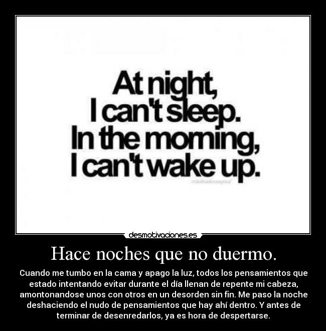 Hace noches que no duermo. - 
